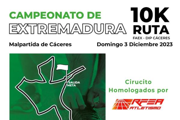 Campeonato de Extremadura de 10Km Ruta y I 10K y 5K FAEx Malpartida de Cáceres: Resultados